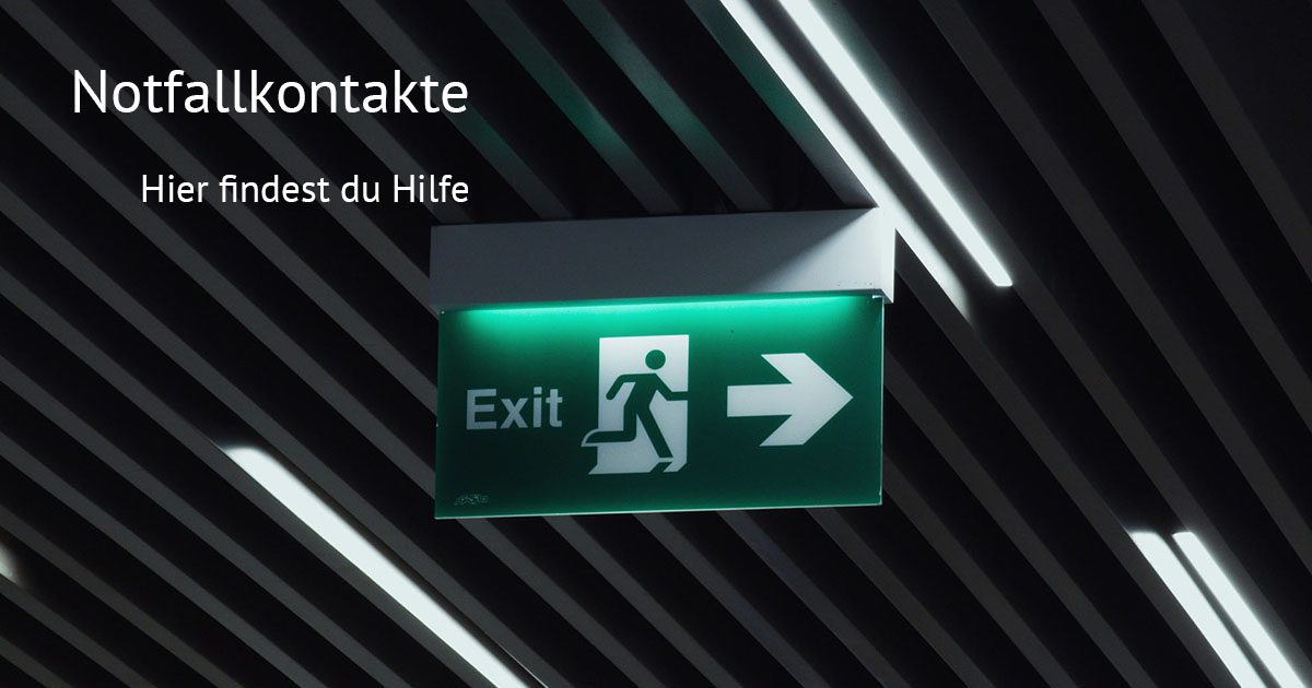 Notfall - Hier findest Du Kontaktadressen und Telefonnummern, falls Du kompetente und persönliche Hilfe benötigst.